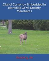 Digital Currency Embedded in Identities of All Society Members I 0995820325 Book Cover