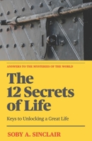 The 12 Secrets of Life: Keys to unlocking a great life B0H1ZR822Q Book Cover