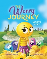 The Worry Journey: Maisy's Story (A Picture book about anxiety and worrying) (The Journey Series) B0DR5QDTV8 Book Cover