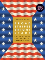 Broad Stripes Bright Stars: A Celebration of 250 Years of American History B0DV4P1D8D Book Cover