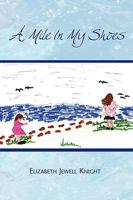 A Mile in My Shoes 1450005632 Book Cover