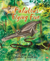 Fabulous Flying Five (Awesome Asian Animals) 9815113860 Book Cover