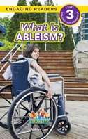 What is Ableism?: Working Towards Equality 1774768550 Book Cover