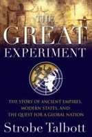 The Great Experiment: The Story of Ancient Empires, Modern States, and the Quest for a Global Nation 0743294084 Book Cover