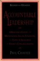 Accountable Leadership: A Resource Guide for Sustaining Legal, Financial, and Ethical Integrity in Today's Congregations (Jossey-Bass Religion-in-Practice Series) 0787903647 Book Cover