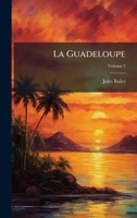 La Guadeloupe (French Edition) 1023790521 Book Cover