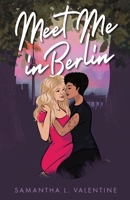 Meet Me In Berlin: A contemporary sapphic romance 0975611100 Book Cover