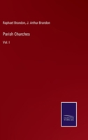 Parish Churches: Vol. I 3375157134 Book Cover