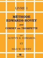 Méthode Edwards-Hovey Pour Cornet Ou Trumpette [Method for Cornet or Trumpet], Bk 1: Edwards-Hovey Method for Cornet or Trumpet, Book 1 (French Langua 886388014X Book Cover