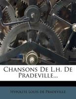 Chansons De L.h. De Pradeville... 1012714497 Book Cover