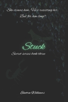 Stuck (Secret Series) B0H28H1RC3 Book Cover