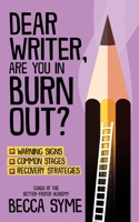 Dear Writer, Are You In Burnout? 1692972944 Book Cover
