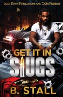 Get It In Slugs 1965448100 Book Cover