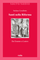 Santi nella riforma. Da Erasmo a Lutero 8883343670 Book Cover