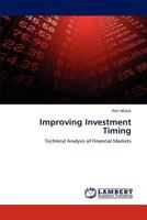 Improving Investment Timing: Technical Analysis of Financial Markets 384544486X Book Cover