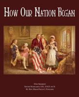 How Our Nation Began 0997664797 Book Cover