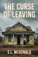The Curse of Leaving B0F5RJFN6W Book Cover