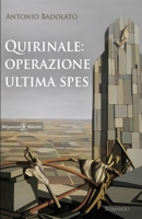 Quirinale: Operazione Ultima Spes 8868675757 Book Cover