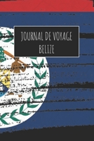 Journal de Voyage Belize: 6x9 Carnet de voyage I Journal de voyage avec instructions, Checklists et Bucketlists, cadeau parfait pour votre s�jour � Belize et pour chaque voyageur. 1670999963 Book Cover