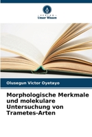 Morphologische Merkmale und molekulare Untersuchung von Trametes-Arten (German Edition) 6207707494 Book Cover