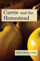 Carrie and the Homestead 1883953391 Book Cover