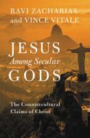 Jesus Among Secular Gods: The Countercultural Claims of Christ 145556916X Book Cover