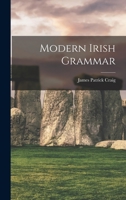 Modern Irish Grammar - Primary Source Edition 1016033842 Book Cover