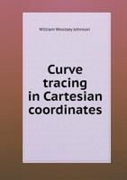 Curve Tracing in Cartesian Coordinates 101751304X Book Cover