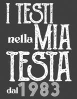 l Testi Nella Mia Testa Dal 1983: Musicisti Composizione Libro Strumento Carta personale scritta a mano Pianoforte Chitarra Standard 13 doghe Grande ... 8,5x11, copertina morbi B084DSZT4Z Book Cover