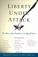 Liberty Under Attack: Reclaiming Our Freedoms in an Age of Terror 1586484788 Book Cover