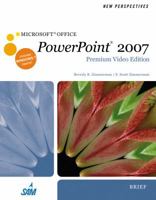 New Perspectives on Microsoft Office PowerPoint 2007, Brief, Premium Video Edition (Available Titles Skills Assessment Manager 0538476079 Book Cover