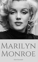 Marilyn Monroe: The True Story of an American Icon 1549510096 Book Cover