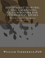Adjustment to Work: Using a Screening Questionnaire for Interview Purposes 1720367582 Book Cover
