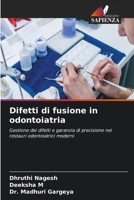 Difetti di fusione in odontoiatria (Italian Edition) 6630111885 Book Cover