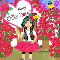 Chiky Rose: Meet Chiky Rose Vol. 1 1724194380 Book Cover