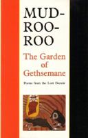 The Garden of Gethsemane: Poems from the Lost Decade 0947062661 Book Cover