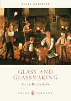 Glass and Glassmaking 0852635850 Book Cover