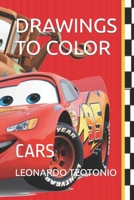 DRAWINGS TO COLOR: CARS B0CTYFS4Y2 Book Cover