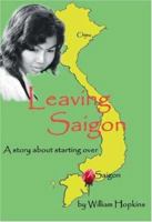 Leaving Saigon 1412082323 Book Cover