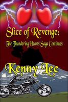 Slice of Revenge: The Thundering Hearts Saga Continues 1615467211 Book Cover