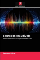 Segredos Inaudíveis: Melhoramentos na ocultação de dados áudio 6203297216 Book Cover