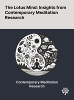 The Lotus Mind: Insights From Contemporary Meditation Research 1022898299 Book Cover