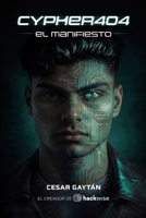 Cypher404: El Manifiesto (Spanish Edition) B0H1B7HVS2 Book Cover