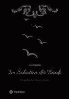 Im Schatten der Triade: Ein gothischer Mystery-Krimi (German Edition) 3384132874 Book Cover