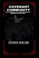 Covenant Community: The Church’s Life and Mission in Redemptive History (THE BIBLICAL COVENANT SERIES) B0FPYM8YRG Book Cover