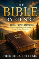 The Bible by Genre: 66 Books, 7 Divine Storylines B0FV9TRMGD Book Cover