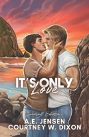 It's Only Love - A Small Town MM Best Friend's Brother Romance B0FJ6KT3ZZ Book Cover