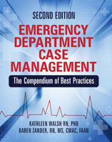 Emergency Department Case Management, Second Edition: The Compendium of Best Practices 1615693807 Book Cover