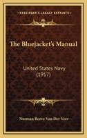 The Bluejacket's Manual: United States Navy (1917) 1169150799 Book Cover