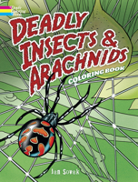Deadly Insects and Arachnids Coloring Book 0486490548 Book Cover